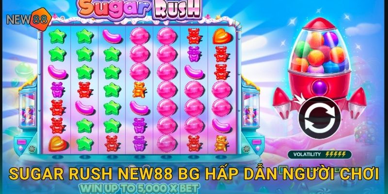 Sugar Rush New88 bg Thế Giới Kẹo Ngọt Bùng Nổ 2 Sugar Rush new88 bg hấp dẫn người chơi