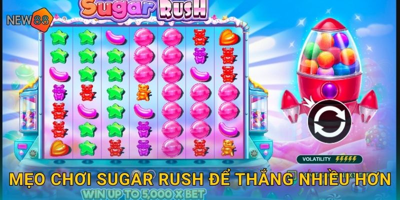 Sugar Rush New88 bg Thế Giới Kẹo Ngọt Bùng Nổ 3 Mẹo chơi Sugar Rush để thắng nhiều hơn