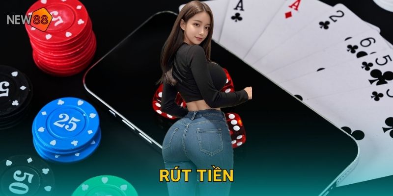 Rút Tiền New88 bg Siêu Tốc Về Tài Khoản 24/7