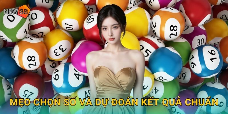 Mẹo chọn số và dự đoán kết quả chuẩn